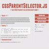 Use CSS4 parent selector right now with cssParentSelector.js