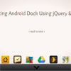 Creating Android Dock Using jQuery & CSS3