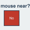 Is-Near : Calculates Mouse Position to a Given Element