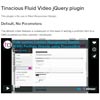 Tinacious : Fluid Video jQuery Plugin