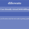 diferente : Virtual DOM Diffing