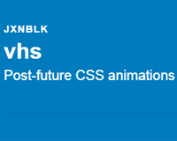 VHS : Post-future CSS animations