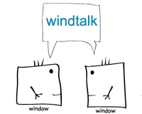 Windtalk : Simplest way to communicate between Windows or Iframes